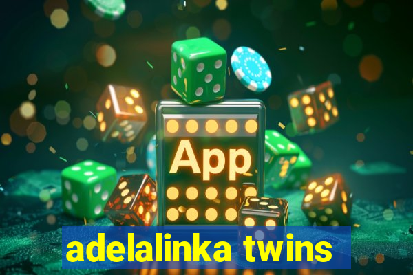 adelalinka twins